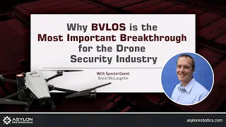 BVLOS Security Drone Operations (And Why It's Important!)