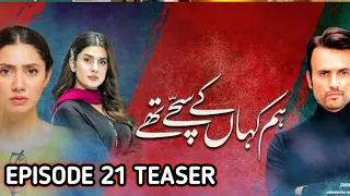 Hum kahan ke Sachay Thay Episode 21 Teaser #humkahankesachay