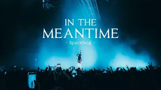 Vietsub | In the Meantime - Spacehog | Lyrics Video