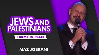 "Jews and Palestinians" | Maz Jobrani - I Come in Peace