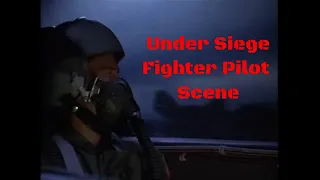 Under Siege Fighter Pilot Scene