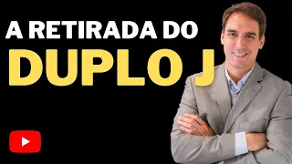 A RETIRADA do DUPLO J