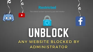 How To Unblock A Website Blocked by Administrator in 2023 - (2 Methods)