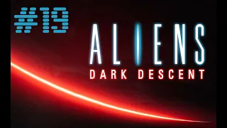 В гостях у Вейланд-Ютани. Aliens: Dark Descent #19
