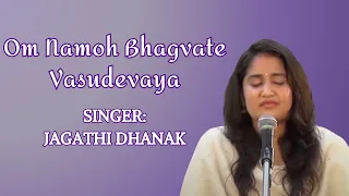 Om Namoh Bhagvate Vasudevaya | Hindi Kirtan | Jagathi Dhanak