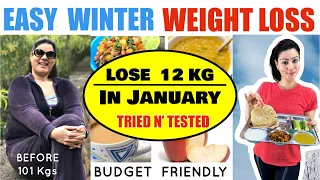 Easily Lose 12 Kgs In January 2024 | Winter Weight Loss Diet Plan | 100% Effective Weight Loss