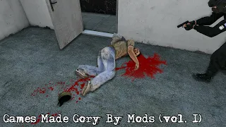 Games Made Gory By Mods (vol. 1)