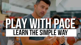 Learn a SIMPLE WAY to "Play with Pace" in BASKETBALL!!!