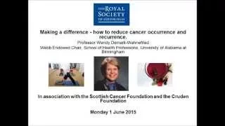 Making a Difference - How to Reduce Cancer Occurence and Recurrence