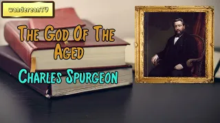 Isaiah 46:4 - The God Of The Aged || Charles Spurgeon’s Sermon