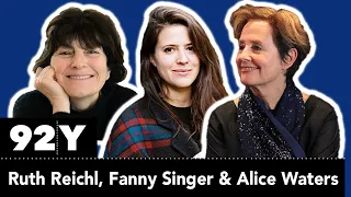 Always Home: Fanny Singer and Alice Waters in Conversation with Ruth Reichl