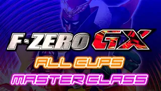 F-ZERO GX 18th Anniversary - All Cups Master Class