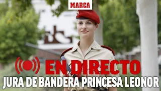 Jura de Bandera de la princesa Leonor, EN DIRECTO I MARCA