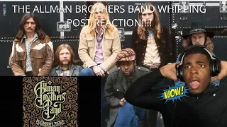 FIRST TIME HEARING THE ALLMAN BROTHERS BAND WHIPPING POST