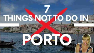 Don't Make These 7 Mistakes In Porto! - 7 Things Not to Do In Porto