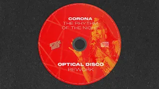 Corona - Rhythm of the Night (Optical Disco Rework)