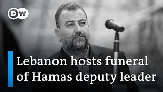 Funeral held for Hamas deputy leader in Beirut | DW News