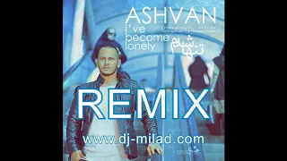 Ashvan - Tanha Shodam - OFFICIAL REMIX