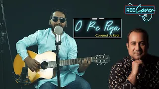 O Re Piya   || Syed Real || Rahat Fateh Ali Khan || Reeloop