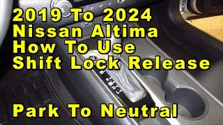 2019 To 2024 Nissan Altima How To Use Shift Lock Release Button Change Gear Selector Park To Neutral