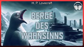 Berge des Wahnsinns (H. P. Lovecraft) | Komplettes Hörbuch