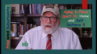Aging in Place (part 3): Home and Self Defense