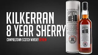 Kilkerran 8 Year Old Cask Strength – Recharred Oloroso Casks (Is this the Best 8 Year Ever?)