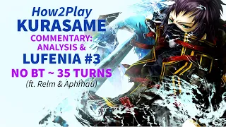 DFFOO GL How2Play Kurasame: Commentary Analysis & Lufenia Run (35 turns, No BT ft. Relm & Aphmau)
