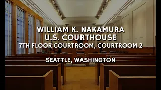 Seattle Courtroom 2 8:30 AM Thursday 5/9