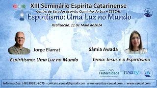 03) Jorge Elarrat e Sâmia Awada - Tarde - XIII Seminário Espírita Catarinense