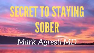 Secrets Tips To Staying Sober | Mark Agresti