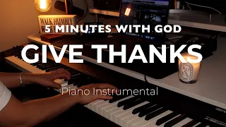 Daily Devotional - Give Thanks [Piano Inst.] Lyrics // EunJin Piano
