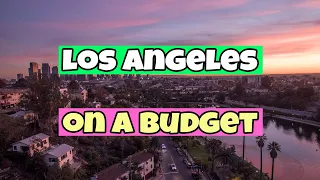 The Best Things to do in Los Angeles ON A BUDGET | Travel Guide 2023