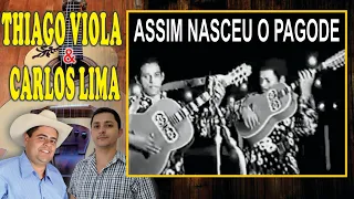 ASSIM NASCEU O PAGODE - THIAGO VIOLA & CARLOS LIMA