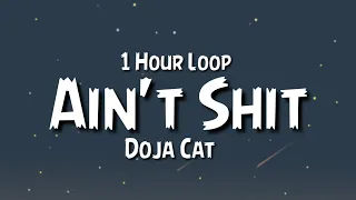 Doja Cat - Ain't Shit {1 Hour Loop}