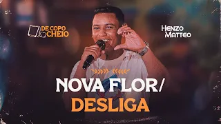 Henzo Matteo -  Nova Flor / Desliga  (DVD De Copo Cheio)