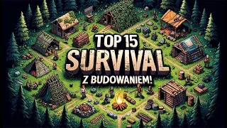 15 Gier Survival z Budowaniem