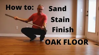 How To Sand Stain Finish Oak Floor - Early American Stain - Ask Questions & Leave Comments (Ep#2)