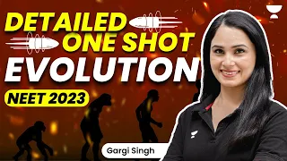 Detailed One Shot | Evolution | NEET 2023 | Biology | Gargi Singh
