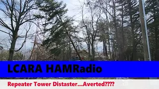 LCARA HAM Radio: Repeater Tower Distaster...Averted????