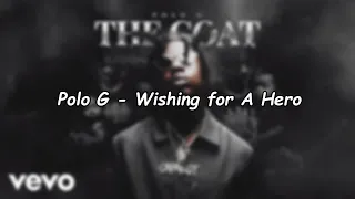 Polo G - Wishing For a Hero (Official Lyrics)