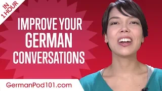 Learn German in 1 Hour - Improve your German Conversation Skills