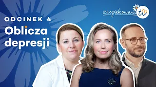 Zaopiekowani TV - odcinek 4 "Oblicza depresji"