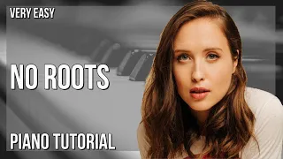 How to play No Roots by Alice Merton on Piano (Tutorial)
