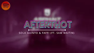 Sola Guinto & Faffi - AFTERTHOT (ft. Sam Waitin) (Lyrics Video) || Spotiverse