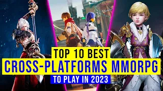 Top 10 Best Cross-Platforms MMORPG To Play In 2023 For PC, Playstation and Mobile