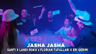 Santi ft. Landi Roko, Florian Tufallari & Eri Qerimi - Jasha Jasha
