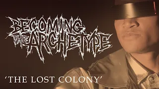 Becoming The Archetype - The Lost Colony (Official Music Video)