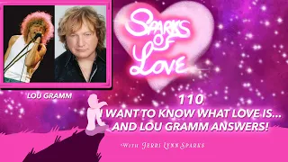 I Want To Know What Love Is...and Lou Gramm answers!