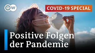 COVID macht es möglich - positive Folgen der Pandemie | COVID-19 Special